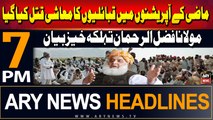 ARY News 7 PM Headlines | 27th June 2024 | Fazal ur Rehman Tehelka Khaiz  Bayan