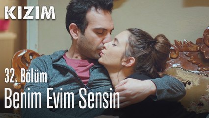 Benim evim sensin - Kızım 32. Bölüm