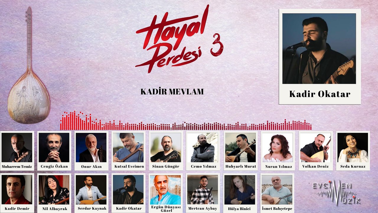 Kadir Okatar - Kadir Mevlam (Hayal Perdesi 3)