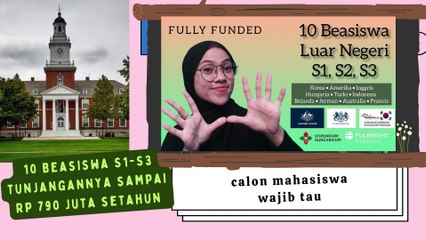10 Beasiswa S1-S3 yang Dibuka Setelah Lebaran, ada tunjangan sampai Rp 790 juta setahun