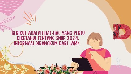 10 Hal tentang SNBP 2024 yang Kamu Harus Tahu