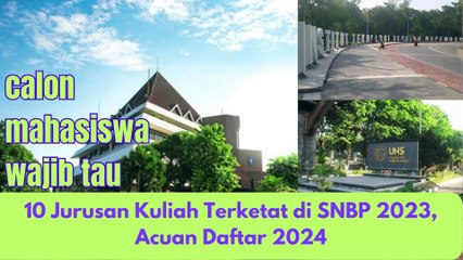 10 Jurusan Kuliah Terketat di SNBP 2023, Acuan Daftar 2024