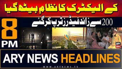 ARY News 8 PM Headlines | 27th June 2024 | K Electric's System Went Down,