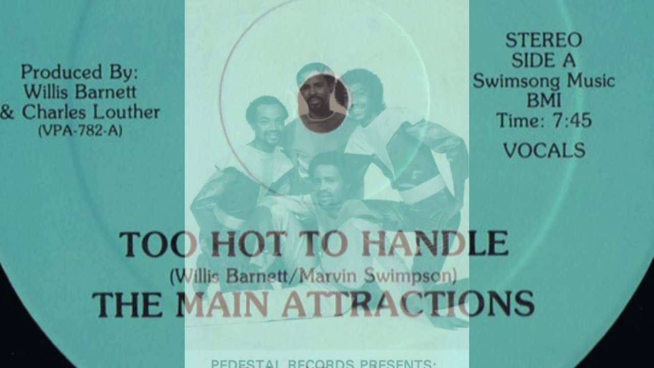 The Main Attractions  - Too Hot To Handle
