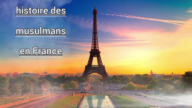 histoire des musulmans en France _ History of Muslims in france _ french history _ french histoire