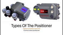 Types Of The Control Valve Positioner