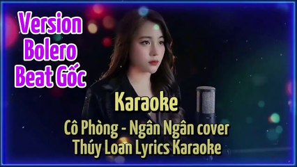 Cô Phòng Version Boléro - Thúy Loan cover