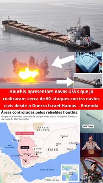 Houthis apresentam novos USVs que já realizaram cerca de 60 ataques contra navios civis desde a Guerra Israel-Hamas – Entenda