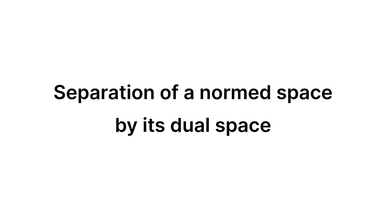 Separation of a normed space by its dual space (Functional Analysis)