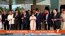 Inauguran Hospital de Cancerología Dr. Adán Ríos en la Ciudad de la Salud