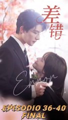 Error 差错 EP 36-40 Final