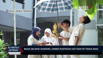 Buka Seleksi Mandiri, Unnes Pastikan UKT dan IPI Th 2024 Tak Naik