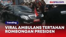 Viral Ambulans Bawa Pasien Terhambat Rombongan Presiden Jokowi, Istana Minta Maaf
