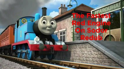 The Fastest Red Engine On Sodor Redub
