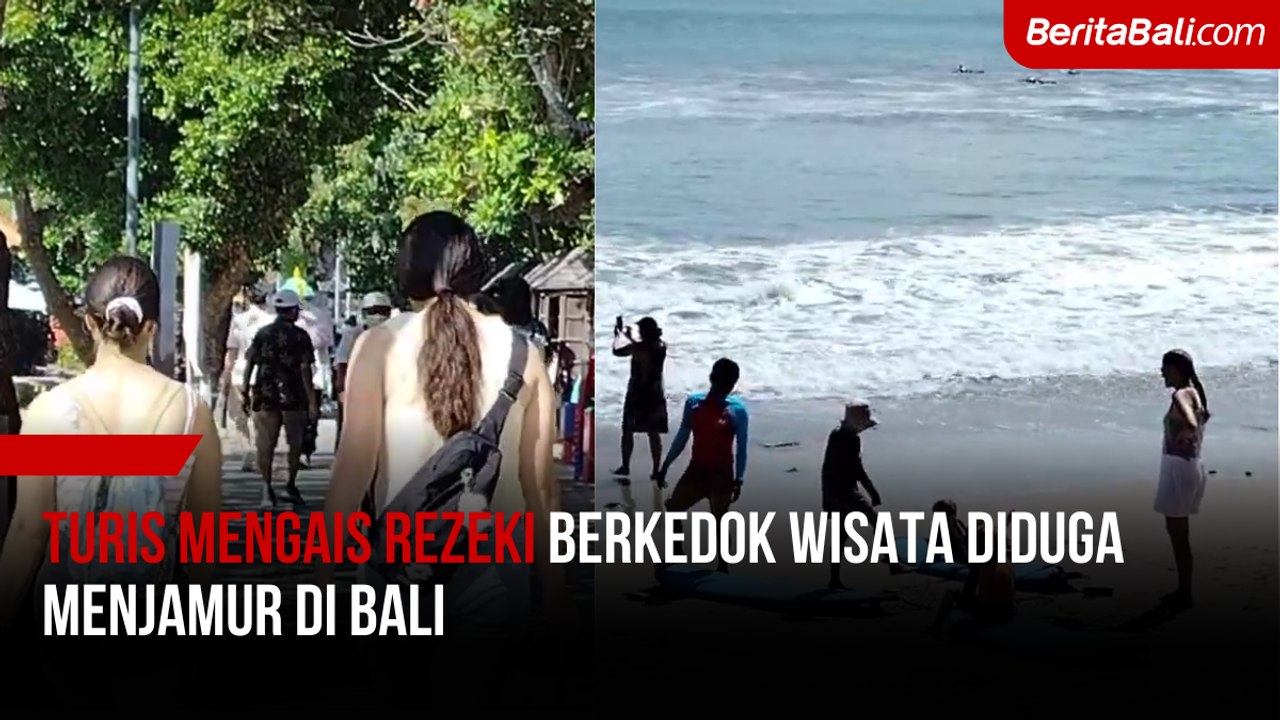 Turis Mengais Rezeki Berkedok Wisata Diduga Menjamur Di Bali