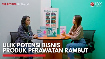 Ulik Potensi Bisnis Produk Perawatan Rambut