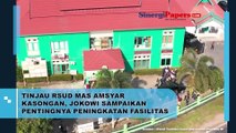 Tinjau RSUD Mas Amsyar Kasongan, Jokowi Sampaikan Pentingnya Peningkatan Fasilitas