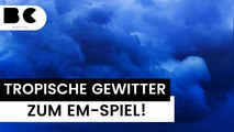 Tropische Gewitter drohen zum EM-Spiel: Lebensgefahr!