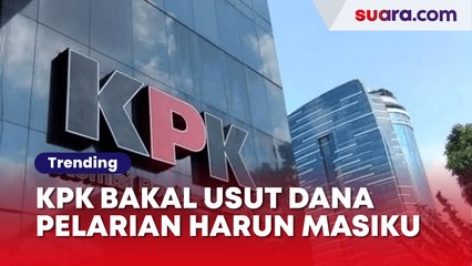 KPK Bakal Usut Penyokong Dana yang Bantu Pelarian Harun Masiku