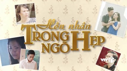 HÔN NHÂN TRONG NGÕ HẸP - TẬP 5 | VTV3 | VTV 2015 | VTV1 VERSION 2024