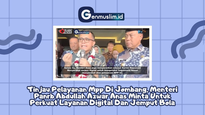 Tinjau Pelayanan MPP di Jombang, Menteri PANRB Abdullah Azwar Anas Minta untuk Perkuat Layanan Digital dan Jemput Bola