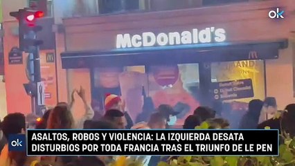 Asaltos, robos y violencia: la izquierda desata disturbios por toda Francia tras el triunfo de Le Pen