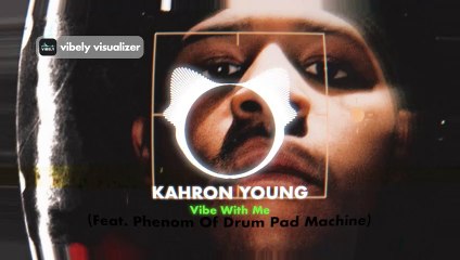 Vibe With Me (feat. Phenom Of Drum Pad Machine)