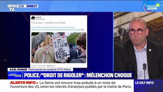 Choquant : Axel Ronde, porte-parole du syndicat CFTC Police réagit aux propos de Jean-Luc Mélenchon qui a plaidé le droit de rigoler après des slogans appelant à la mort de policiers