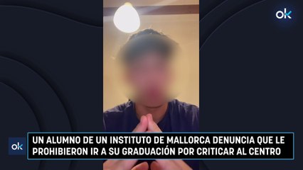 Un alumno de un instituto de Mallorca denuncia que le prohibieron ir a su graduación por criticar al centro