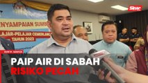 Lebih 1,500km paip di Sabah berisiko pecah - Shahelmey