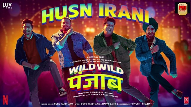 Wild Wild Punjab: Husn Irani (Song) Guru Randhawa | Varun Sharma, Sunny Singh, Jassie Gill, Manjot
