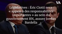 Législatives : Éric Ciotti sera « appelé à des responsabilités importantes » au sein du gouvernement RN, assure Jordan Bardella