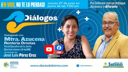 #Diálogos con️ Invitada: Mtra. Azucena Rentería Órnelas Vocal Ejecutiva de la Junta Distrital número XI de INE