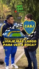 ¿Cuál es el viaje más largo que hiciste por Boca?
