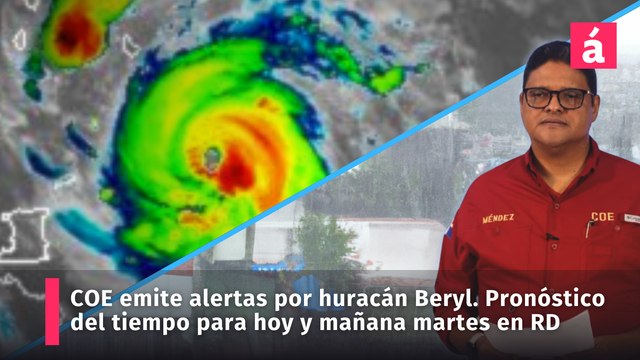Clima en República Dominicana: pronóstico del tiempo para hoy y mañana martes. Conozca el estatus del huracán Beryl