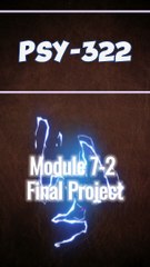 Submitting Your Final Paper: PSY 322 Module 7-2 Final Project Guide