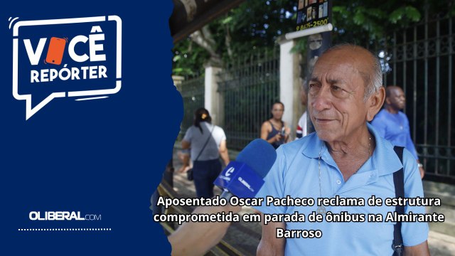 Aposentado Oscar Pacheco reclama de estrutura comprometida em parada de ônibus na Almirante Barroso