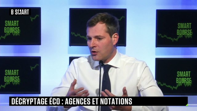 SMART BOURSE - Décryptage éco : agences et notation
