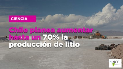 Chile planea aumentar hasta un 70% la producción de litio