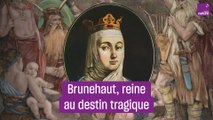 Brunehaut, reine au destin tragique