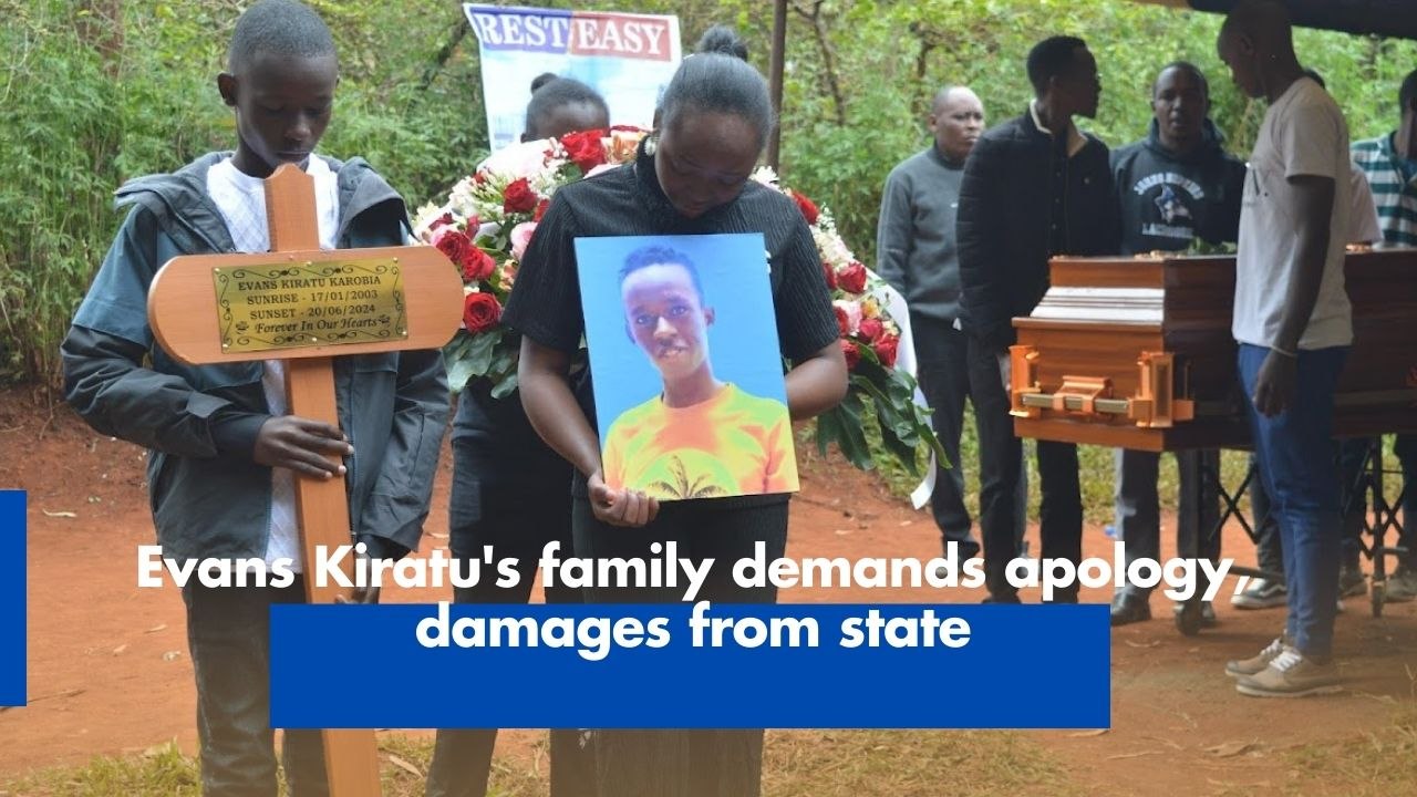 Evans Kiratu's family demands apology, damages from state