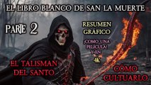 SINOPSIS COMPLETA: EL LIBRO BLANCO DE SAN LA MUERTE PT2. COMO CULTUAR AL SANTO