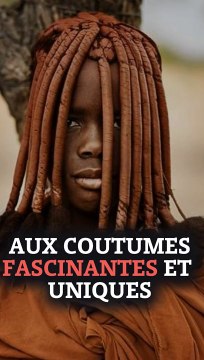 Quelques tribus insolites en Afrique