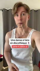 Une danse à faire en discothèque - partie 9 (saison 2)