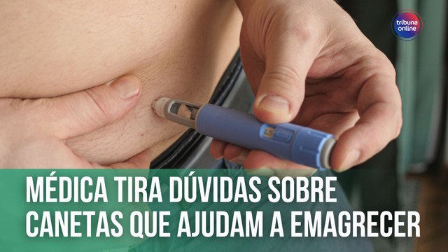 Médica tira dúvidas sobre as canetas que ajudam a emagrecer | Fala, Doutora!