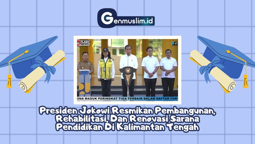 Presiden Jokowi Resmikan Pembangunan Rehabilitasi dan Renovasi Sarana Pendidikan di Kalimantan Tengah