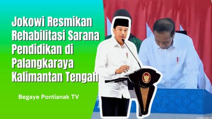 Jokowi Resmikan Rehabilitasi Sarana Pendidikan Di Kalimantan Tengah