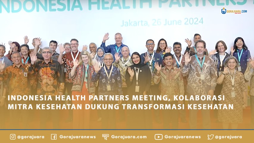 INDONESIA HEALTH PARTNERS MEETING, KOLABORASI MITRA KESEHATAN DUKUNG TRANSFORMASI KESEHATAN