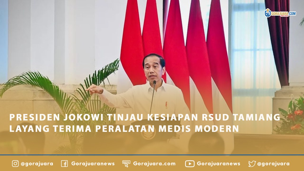 PRESIDEN JOKOWI TINJAU KESIAPAN RSUD TAMIANG LAYANG TERIMA PERALATAN MEDIS MODERN