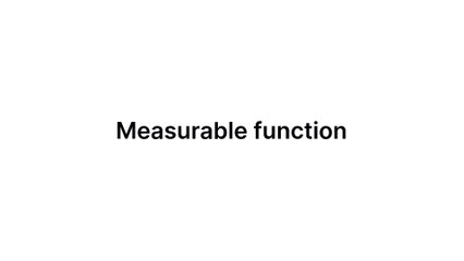 Measurable function (Measure Theory)